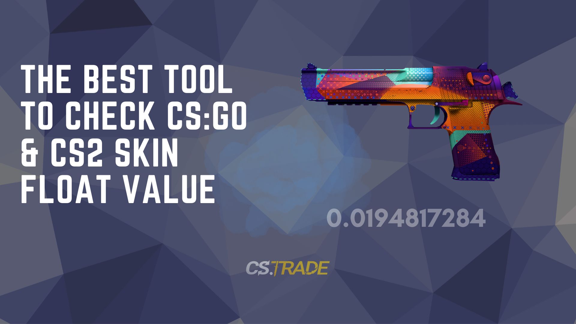 The Best Tool to Check CSGO & CS2 Skin Float Value Blog