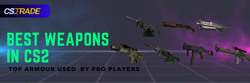 Best CS2 Weapons Used by Pro Players